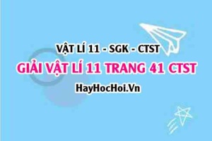 Giải Vật lí 11 trang 41 Chân trời sáng tạo SGK
